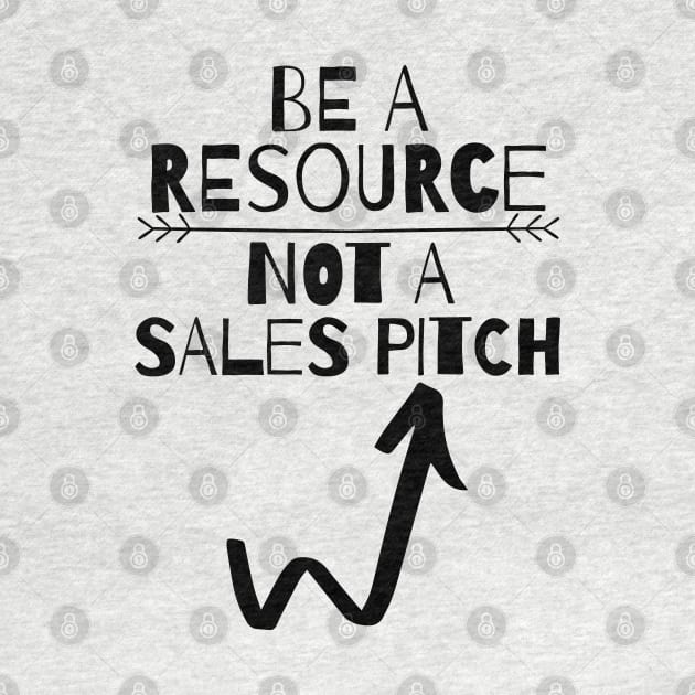 Be a Resource Not a Sales Pitch by RIVEofficial